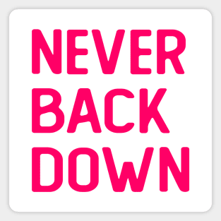 Never Back Down Magnet